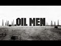 Oil Men - Tales From the South Texas Oil Patch ...