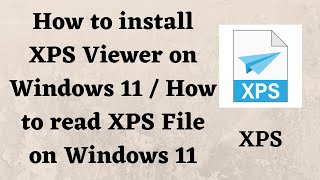 How to install XPS Viewer on Windows 11 | How to read xps file on windows 11