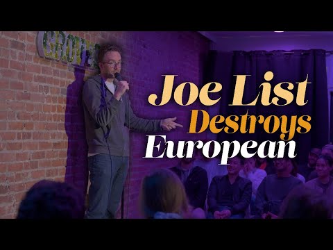 Joe List Destroys European