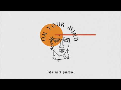 John Mark Pantana - On Your Mind