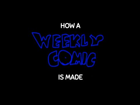 How a Weekly Comic is Made