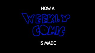 How a Weekly Comic is Made