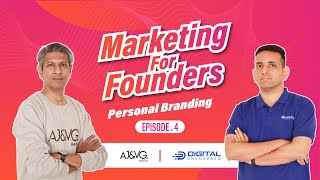Personal Branding for Founders and Entrepreneurs:  EP4 Marketing for Founders