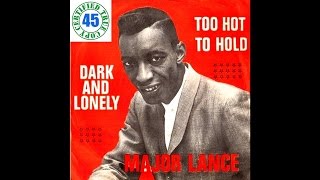 MAJOR LANCE - TOO HOT TO HOLD - 7" Single (1965) HiDef :: SOTW #85