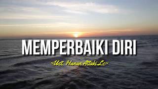 Download lagu MEMPERBAIKI DIRI - UST.HANAN ATTAKI LC|ceramah 1 menit|ceramah singkat|kajian singkat|kajian 1 menit mp3 Download lagu MEMPERBAIKI DIRI - UST.HANAN ATTAKI LC|ceramah 1 menit|ceramah singkat|kajian singkat|kajian 1 menit mp3