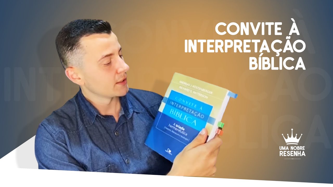 Como interpretar as escrituras ?   Review : Convite a Interpretação Bíblica