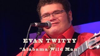 Evan Twitty - &quot;Alabama Wild Man&quot;