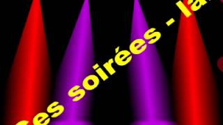 Lyrics - Ces soirées là - Yannick  - made by DJ Romain