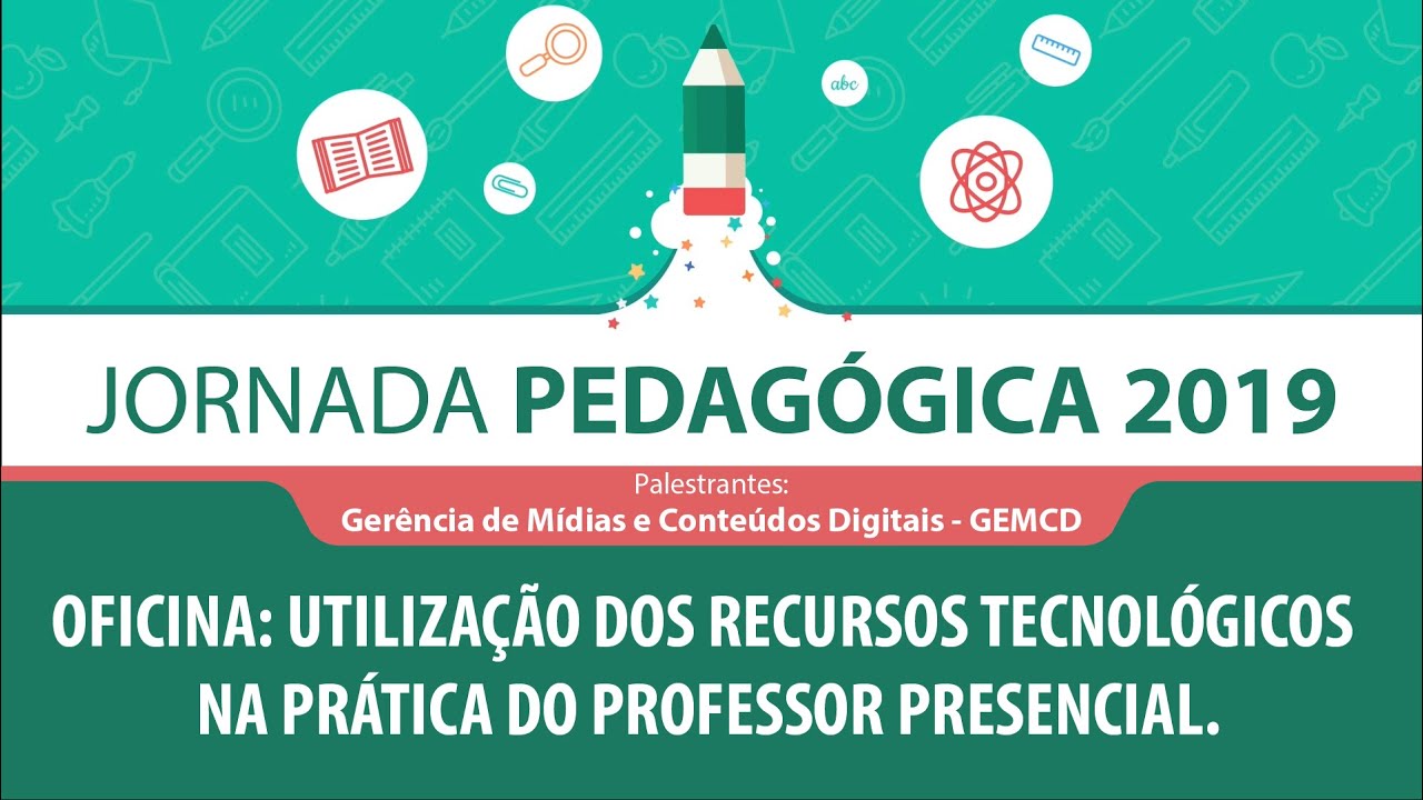 Oficina: Utilização dos recursos tecnológicos na prática do professor presencial.