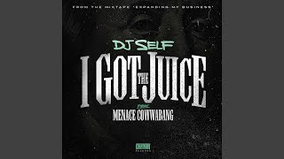 I Got The Juice (feat. Menace Cowwabang)