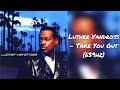 Luther Vandross Take You Out 639hz