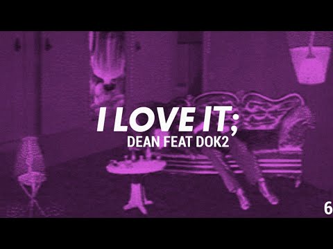 DEAN - I Love It ft. DOK2 [Tradução/Legendado]