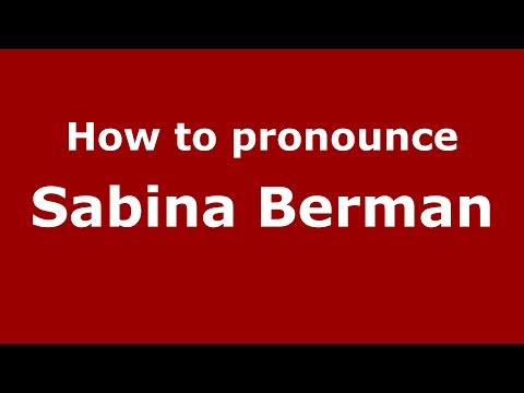 How do you say Sabina Berman in Mexico (Mexican Spanish)? - PronounceNames.com