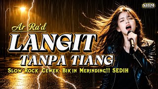 Download lagu AR RA'D 2 – Langit Tanpa Tiang | Cover Slow Rock Cewek Suara Serak, Bikin Merinding🔥Cover STTmusical mp3