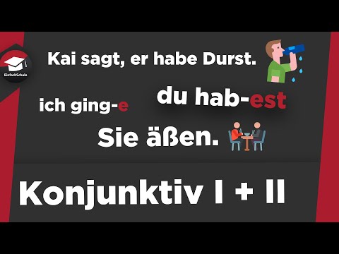 Konjunktiv einfach erklärt - Konjunktiv I und II- Erklärung, Bildung, Beispiele -Konjunktiv erklärt!