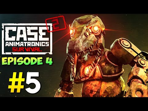 МЫ ЖДАЛИ ЭТОГО 4 ГОДА! ЭПИЗОД 4 ✅ CASE 2: Animatronics Survival Прохождение #5
