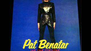 Pat Benatar We Live for Love original LP mix