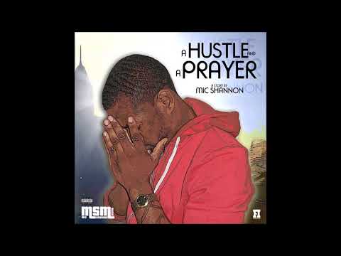 Mic Shannon - The Hu$tle (ft. Shelliano)