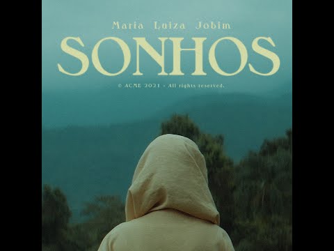 Maria Luiza Jobim - Sonhos (Clipe Oficial)