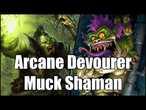 [Hearthstone] Arcane Devourer Muck Shaman