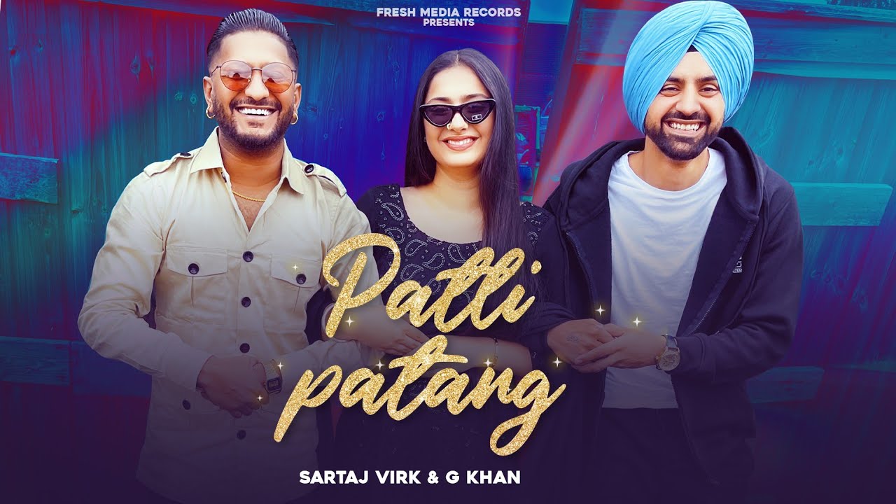 Patli Patang Lyrics - G Khan ft Sartaj Virk