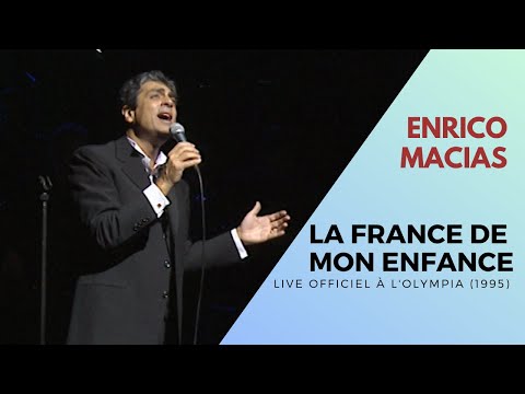Enrico Macias - La France de mon enfance (Live Officiel à l’Olympia 1995)