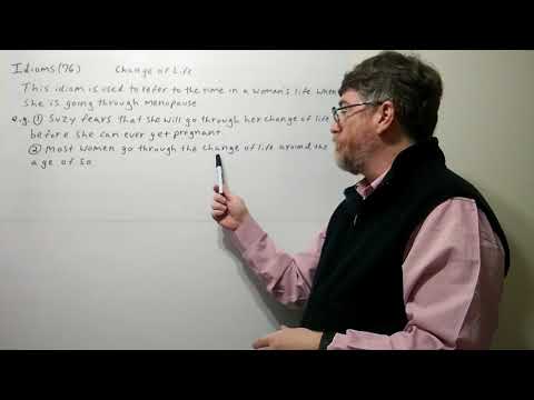 Tutor Nick P Idioms (76) Change of Life
