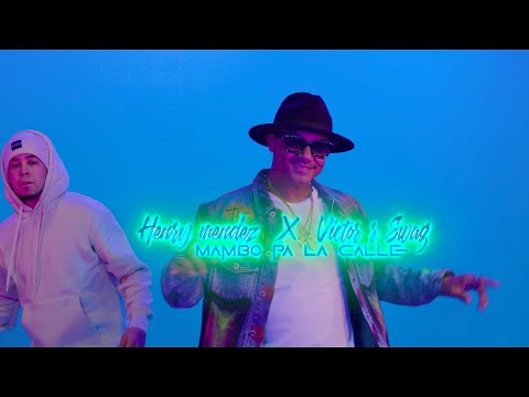 Mambo Pa La Calle - Henry Méndez ❌  Víctor R Swag (Video Oficial )