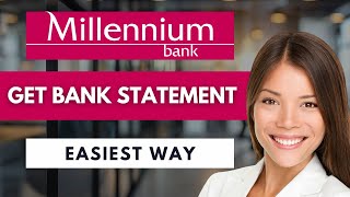 How To Get Millennium Bank Statement 📄 | Easy Guide (2026)
