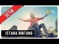 Setia Band Istana Bintang Official Music Video
