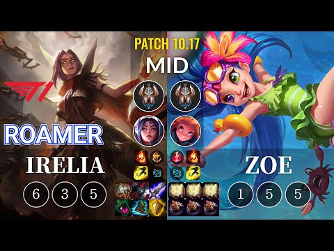 T1 Roamer Irelia vs Zoe Mid - KR Patch 10.17