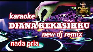 Download lagu karaoke || diana kekasihku || new dj max mp3