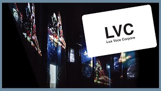 LUX VOCE CORPORE (impressions) | LVC | INSTALLATION | VIDEOFORMES