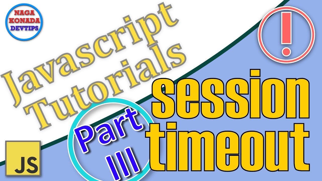 006 - Part 3 - Idle session timeout message in plain JavaScript | Javascript Tutorials | Web basics