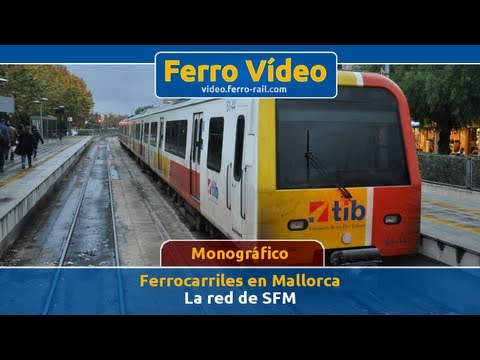 Ferrocarriles en Mallorca: la red de SFM