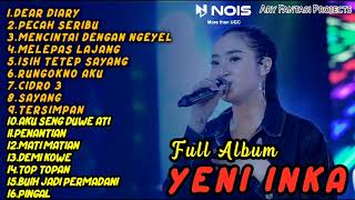 Download lagu YENI INKA 'DEAR DIARY' FULL ALBUM LAGU DANGDUT KEKINIAN YENI INKA mp3
