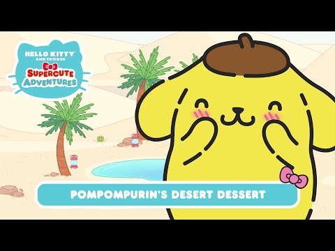 Pompompurin's Desert Dessert | Hello Kitty and Friends Supercute Adventures S10 EP6