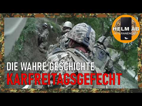 Das Karfreitagsgefecht - Was geschah wirklich?