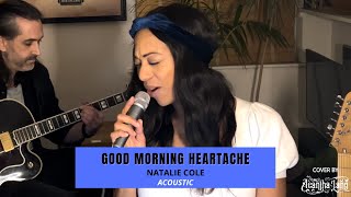 Good Morning Heartache - Natalie Cole  (Acoustic Cover by Acantha Lang)