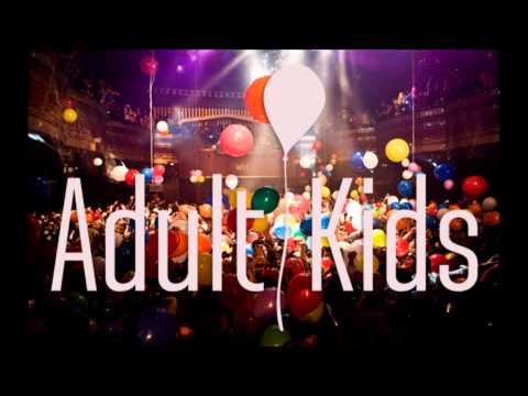 Adult Kids - Friday night