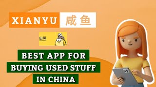XIANYU | BEST APP FOR BUYING USED STUFF IN CHINA | 2021