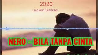 Download lagu Bila Tanpa Cinta (Lagu jadul bermakna) Song Nero mp3