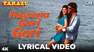Haseena Gori Gori Lyrical - Tarazu | Akshay Kumar, Sonali
