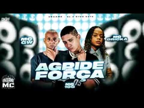 MC 10G MC GW MC DRICKA AGRIDE COM FORÇA