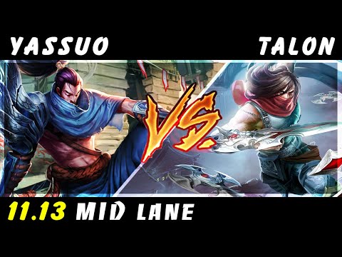 YASSUO - Yasuo vs Talon MID Patch 11.13 - Yasuo Gameplay