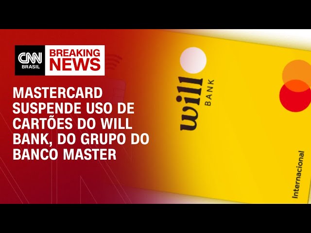 Mastercard suspende uso de cartões do Will Bank, do grupo do Banco Master | MORNING CALL