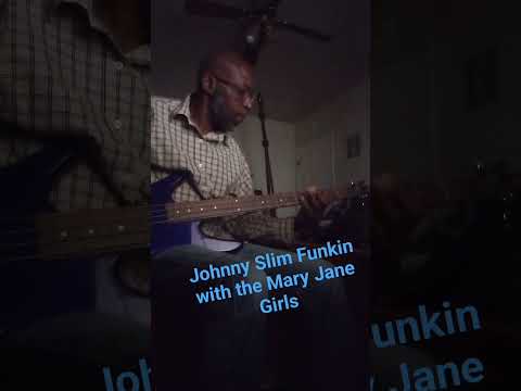 Johnny Slim Funkin with the Mary Jane Girls