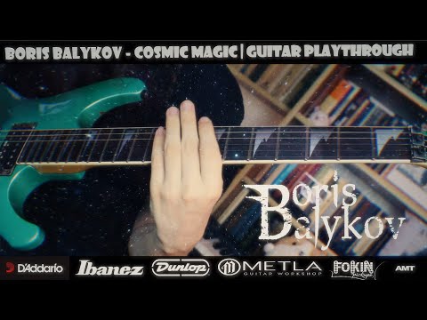 Boris Balykov - Cosmic Magic | Guitar Playthrough