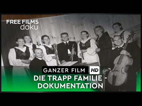 Die Trapp Familie – The Sound of Austria, ganze Doku auf Deutsch kostenlos schauen in HD