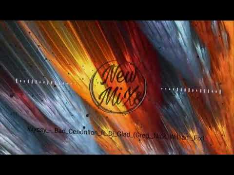 Kryssy - Bad Cendrillon ft DJ Glad (Greg Nick William Fix)